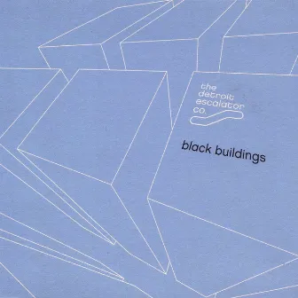 Black Buildings by The Detroit Escalator Co.