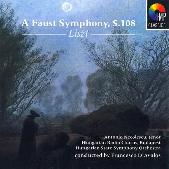 Liszt: A Faust Symphony by Francesco D' Avalos