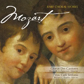 Mozart: Rare Choral Works by Richard K. Pugsley