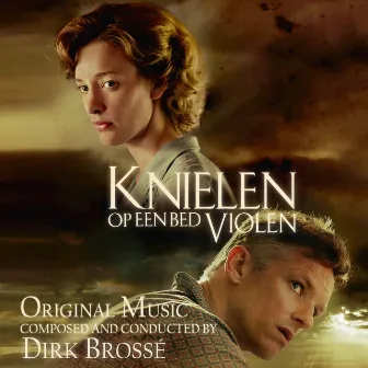 Knielen op een bed violen (Original Film Music) by Dirk Brossé