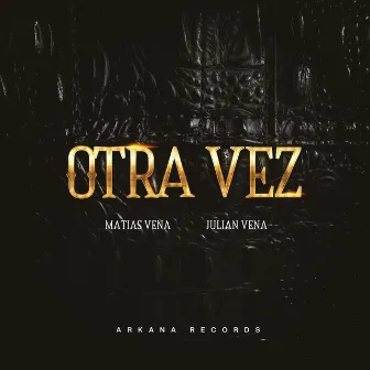 Otra Vez by Matias Vena