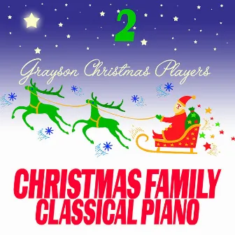 Christmas Family Classical Piano 2 by Grayson Christmas Players