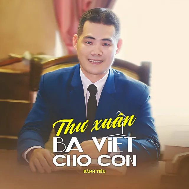 Thư Xuân Ba Viết Cho Con