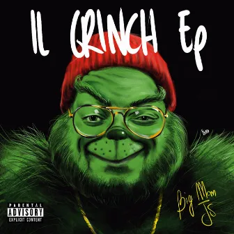 Il Grinch Ep by Big Man Js