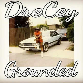 Grounded by DreCey