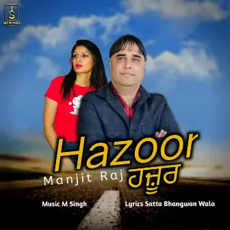 Hazoor by Manjit Raj