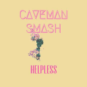 Helpless by Caveman