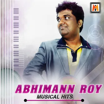 Abhimann Roy Musical Hits by Abhimann Roy