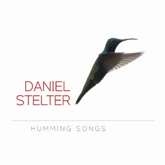 Humming Songs by Daniel Stelter