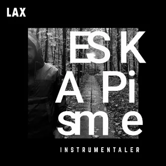 Eskapisme Instrumentaler by Lax