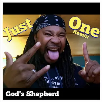 Just One (Remix) by God's Shepherd