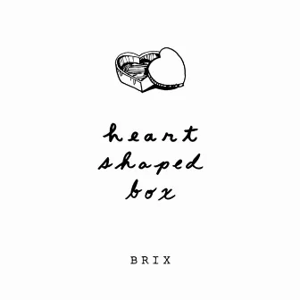 Heart Shaped Box by Brix