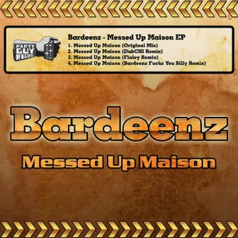 Messed Up Maison EP by Bardeenz