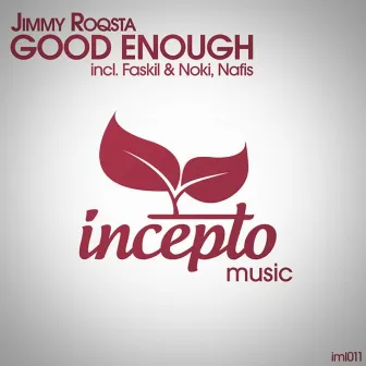 Good Enough by Jimmy Roqsta