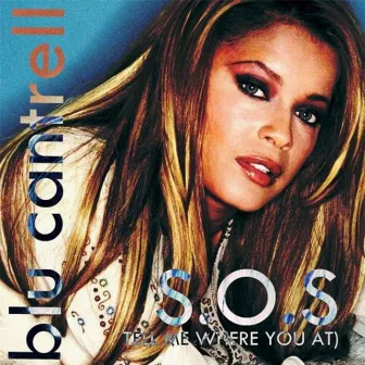 S.O.S. (Tell Me Where You At) by Blu Cantrell