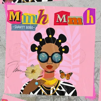 Mm'h Mmh by Shanty Bobo