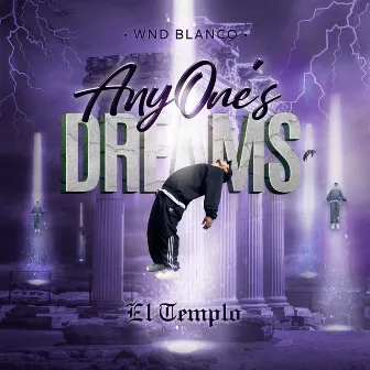 Any One´s Dreams (El Templo) by WND BLANCO