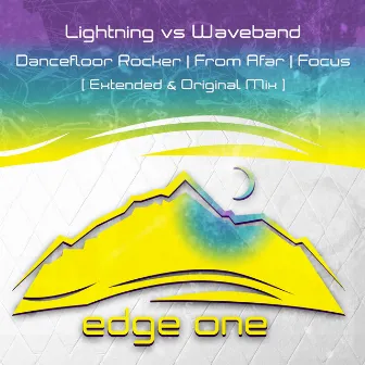 Dancefloor Rocker / From Afar / Focus by Lightning vs Waveband