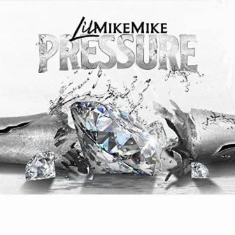 Pressure by Lil Mike Mike