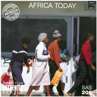 Authentic Africa: Africa Today by Richard Siluma