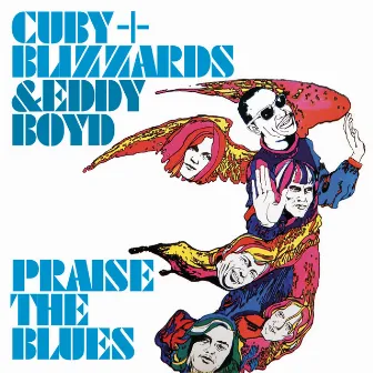 Praise The Blues by Cuby & The Blizzards