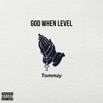 God When Level by Tommzy