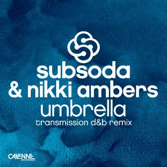 Umbrella (Transmission Drum & Bass Remix) by Transmission