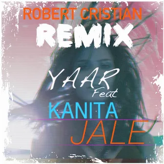 Jale (Robert Cristian Remix) by Yaar