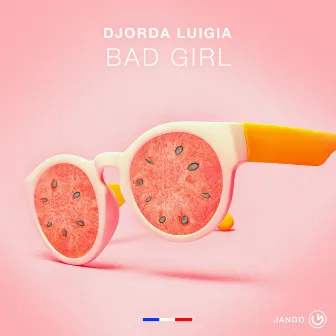 Bad Girl by Djorda Luigia