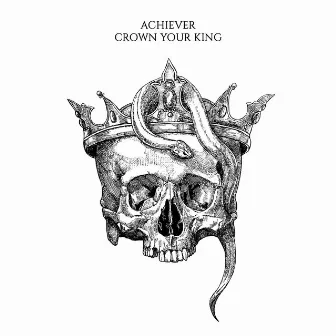 Crown Your King by Achiever