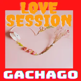 Love Session by Gachago