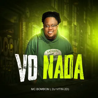 Vou Nada by Mc Bombom