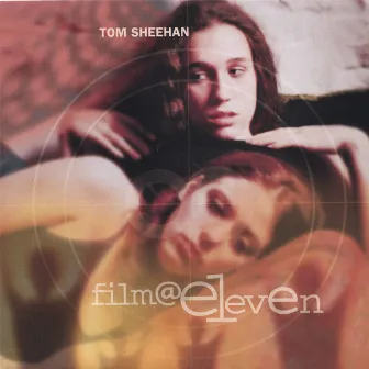 Film At Eleven by Tom Sheehan