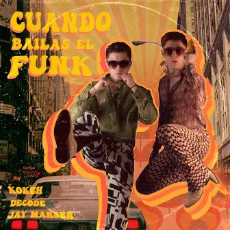 Cuando Bailas el Funk by Jay Marsen