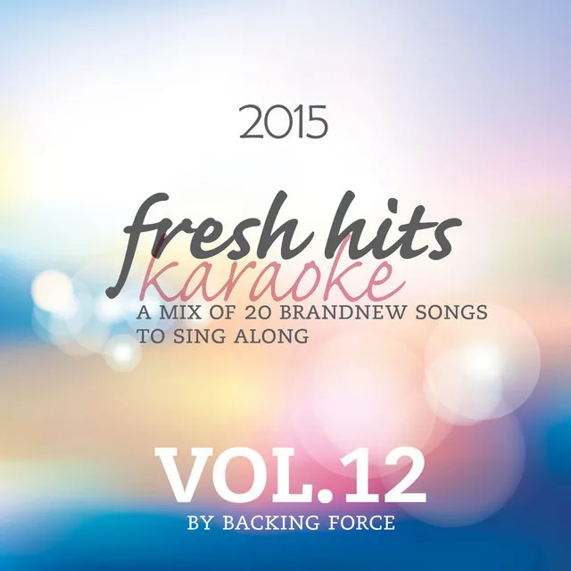 Fresh Karaoke Hits - 2015 - Vol. 12