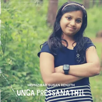 Unga Pressanathil by Hephzibah Susan Renjith