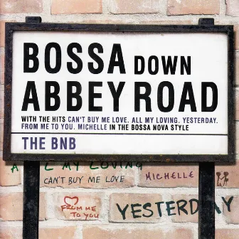 Bossa Down Abbey Road by BNB