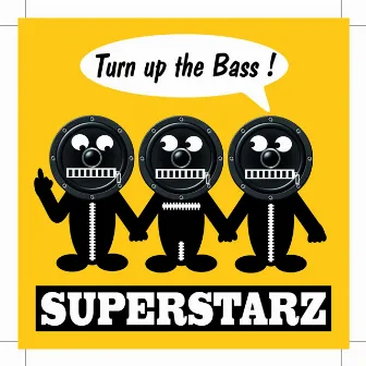 Turn Up the Bass by Superstarz