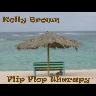 Flip Flop Therapy by Kelly Brown