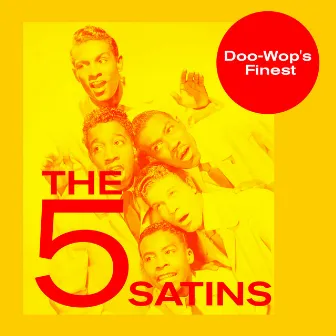 Doo-Wop's Finest by The Five Satins