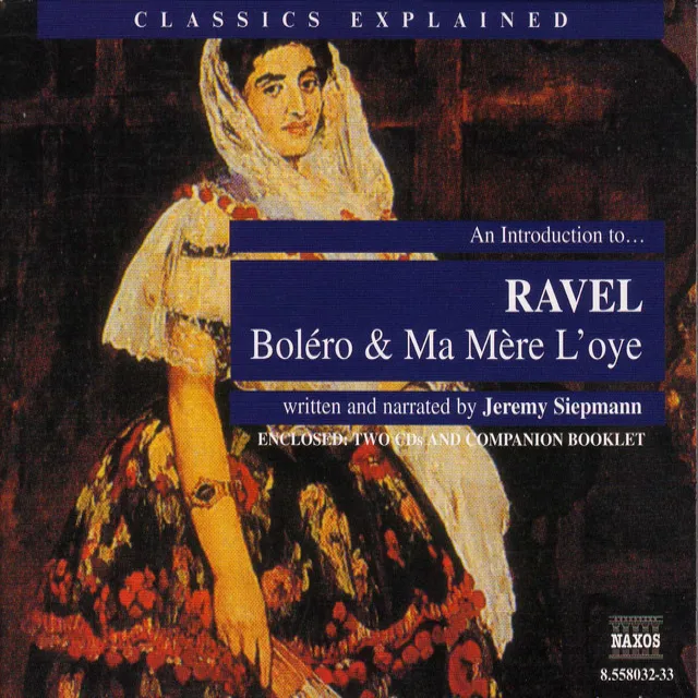 Classics Explained: Ravel - Bolero and Ma Mere L'Oye (Smillie)