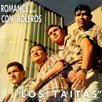 Romance... Con Boleros by Los Taitas