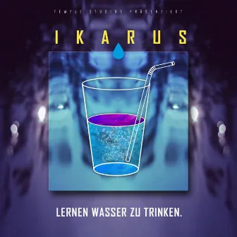 Lernen Wasser zu trinken EP by Ikarus