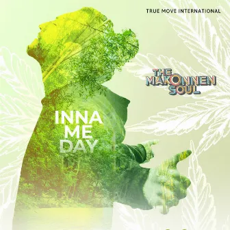 Inna me day by The Makonnen Soul