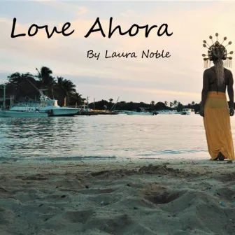 Love Ahora by Laura Noble