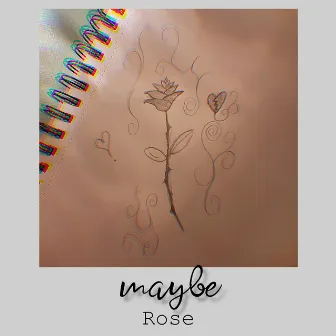 maybe by Rose