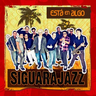 Está En Algo by Siguarajazz