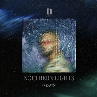 NORTHERN LIGHTS - EP by Ciro