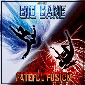 Fateful Fusion by Bio Bane