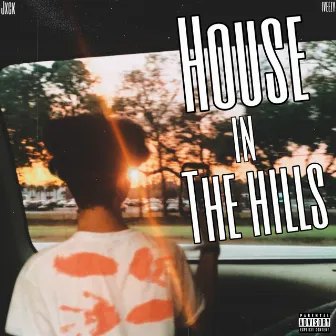 House In The Hills (with iveezy) by Jxck